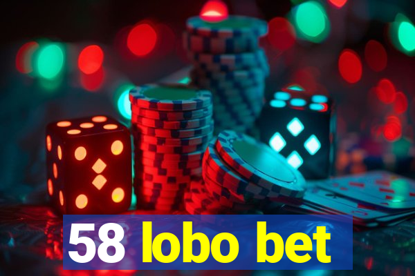 58 lobo bet